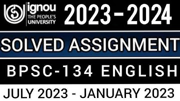 BPSC-134 SOLVED ASSIGNMENT 2023-24 | BPSC-134 SOLVED ASSIGNMENT 2023-24 IN ENGLISH | BPSC-134