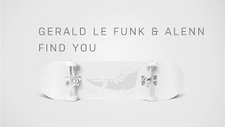 2.  Gerald Le Funk & Alenn - Find you [Bite This Now Release - DMCA/Royalty Free]