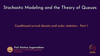 mod03lec16 - Conditional arrival density and order statistics - Part 1