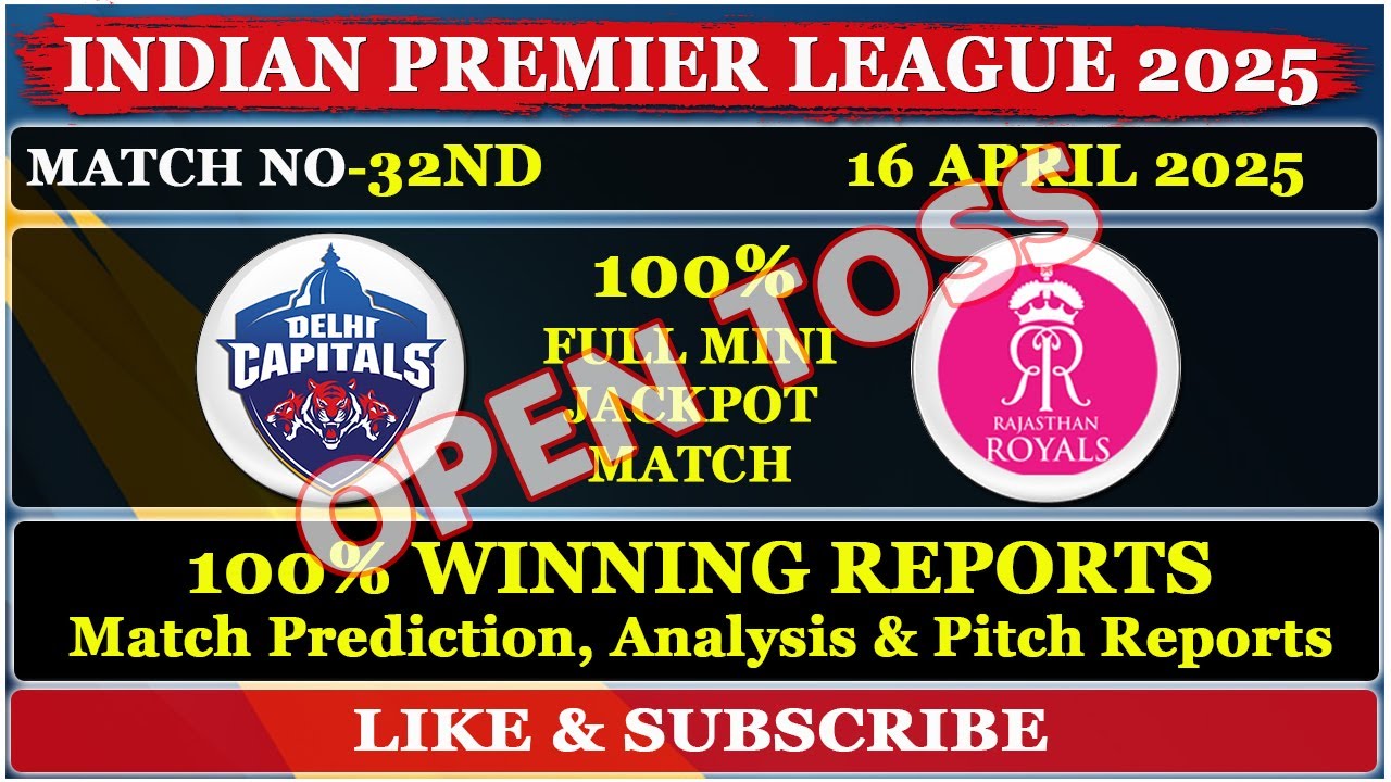 DC vs RR, 32nd Match prediction, IPL 2025, Delhi Capitals vs Rajasthan Royals