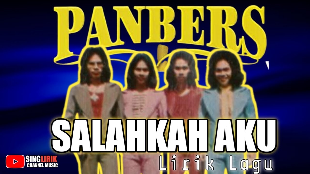PANBERS - SALAHKAH AKU