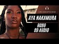 Aya Nakamura - Bobo (8D AUDIO) 🎧 [BEST VERSION]