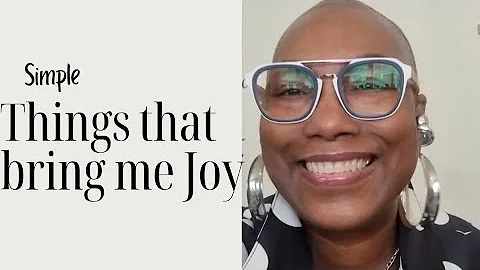 Simple things that bring me JOY