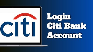 How to Login Citi Bank Online Banking Account