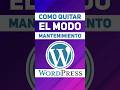 😱 ¿Tu WordPress se quedó en "MODO MANTENIMIENTO"? ¡Solución en 30 Segundos! ✅