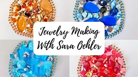 How to Make Jewelry With Sara Oehler