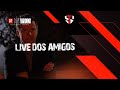 Live dos Amigos #03 - Clash das estrelas