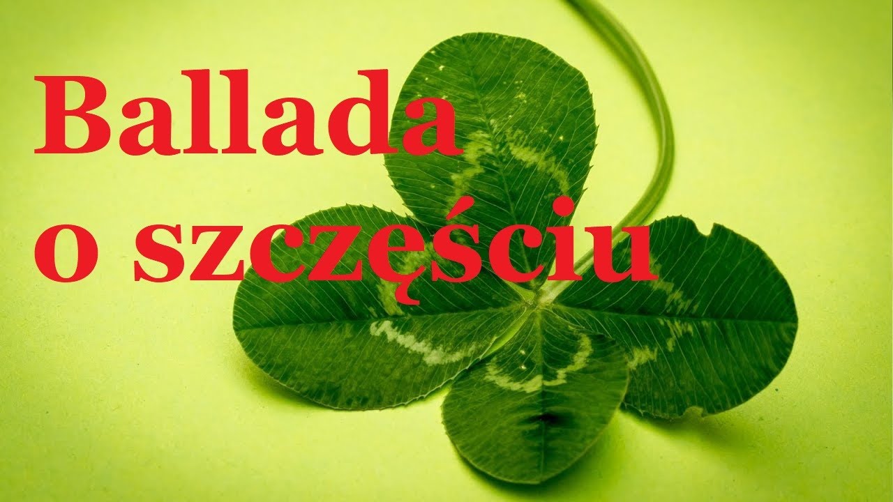 Ballada o szczęściu - YouTube