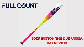 2026 USSSA Easton The DUB Bat Review!