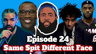 Same Spit Different Face Podcast Episode 024 | Drake vs Boobi, Shannon Sharpe Settles, Top5 Stabbed