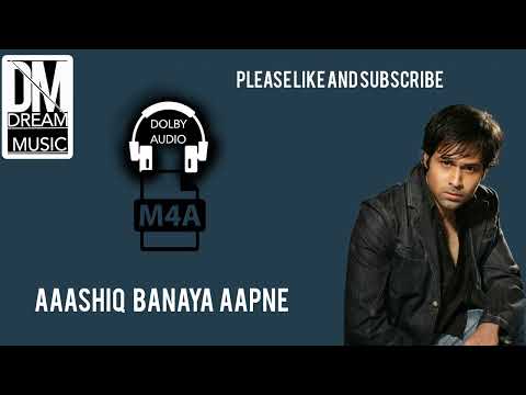 Aashiq Banaya Aapne Dolby audio