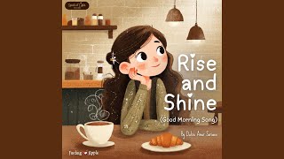 Rise and Shine (Good Morning Song)