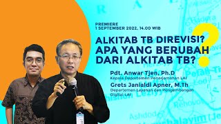 ALKITAB TB 2 DIREVISI ? APA YANG BERUBAH DARI ALKITAB TB ? | Pdt. Anwar Tjen, Ph. D
