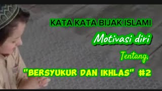 Part 18.KATA KATA BIJAK ISLAMI. Pengingat diri tentang 'SABAR IKHLAS' #2 Part 18.KATA KATA BIJAK ISLAMI. Pengingat diri tentang 'SABAR IKHLAS' #2