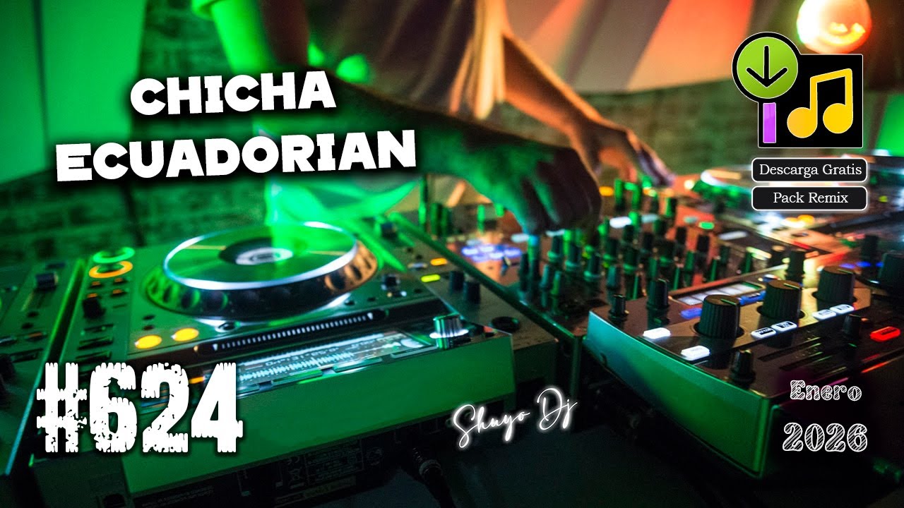 Chicha Ecuadorian Pack Remix #.624 Enero 2026 (Download Free Mediafire)