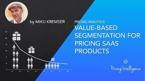 Value Based Segmentation for Pricing Saas Products