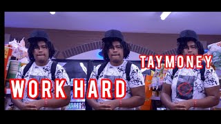 Taymoney- Hard Work (Official Music Video)
