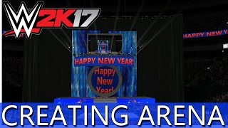 WWE 2K17 Create An Arena - New Year Arena!
