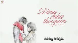 OFFICIAL Đừng Như Thói Quen   Jaykii ft Sara Lưu ¦¦「Lyric Video」