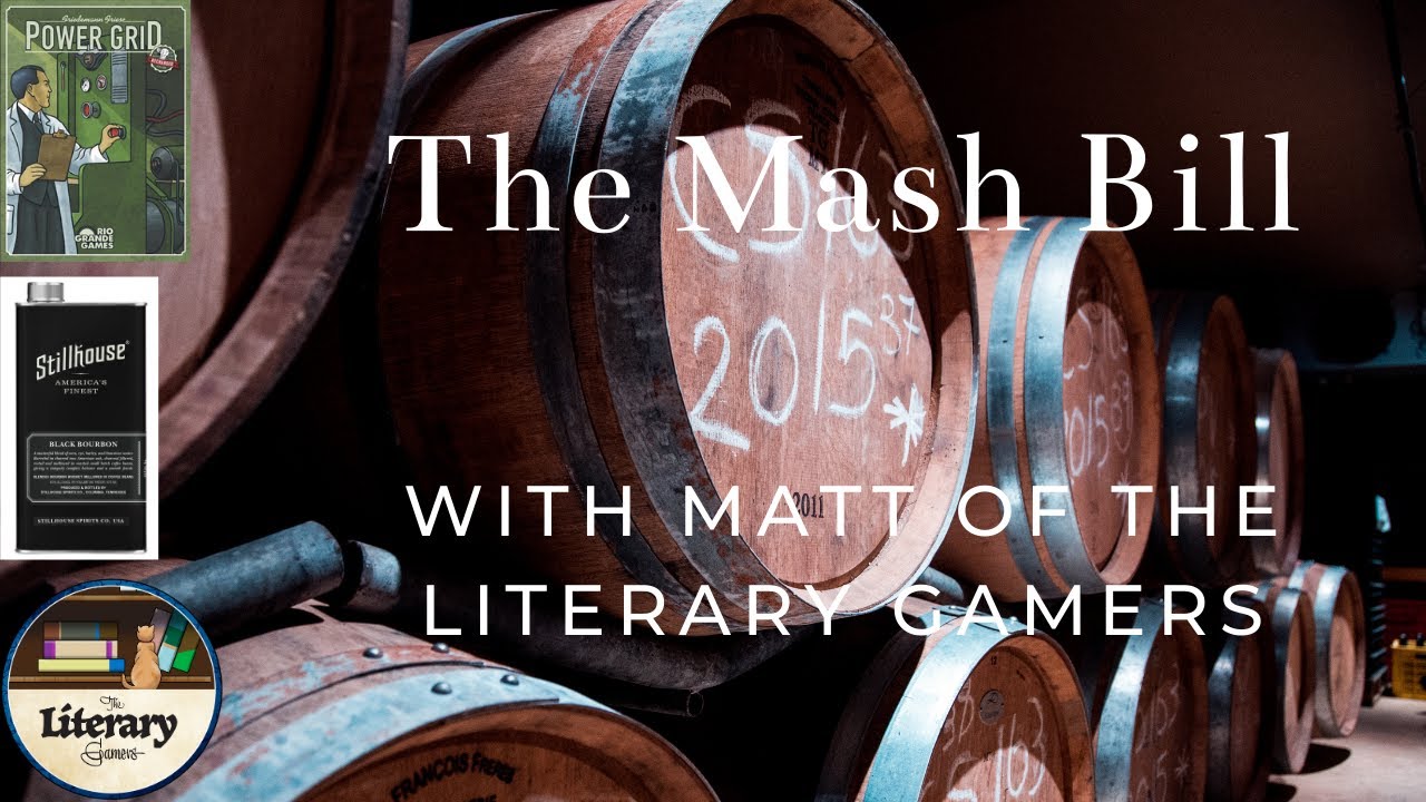 The Mash Bill Stillhouse Black Bourbon and Power Grid YouTube