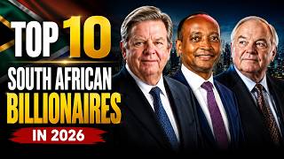 South Africa s 10 Richest Billionaires in 2026 Ranked