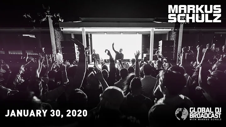 Global DJ Broadcast with Markus Schulz: Two Hour Studio Mix (January 30, 2020)