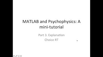 MATLAB & Psychtoolbox Tutorial Part3: Explanation - Choice RT