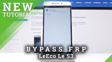 How to Skip FRP LeEco Le S3 – Bypass Google Verification