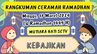 Rangkuman ceramah ramadhan singkat minggu 17 maret 2024