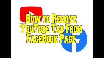 HOW TO REMOVE YOUTUBE TAB FROM FACEBOOK PAGE 2020