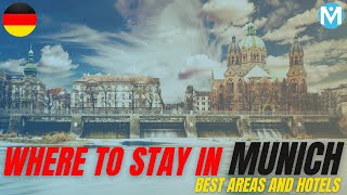 Where to stay in Munich (BEST AREAS and NEIGHBORHOODS)