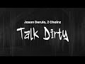 Jason Derulo Talk Dirty Ft 2 Chainz Lyrics Jason Derulo Talk Dirty Ft 2 Chainz Lyrics