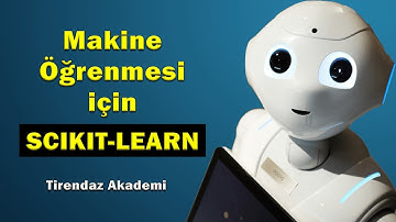 MAKİNE ÖĞRENMESİ için SCIKIT LEARN 🔥 Python Dersleri
