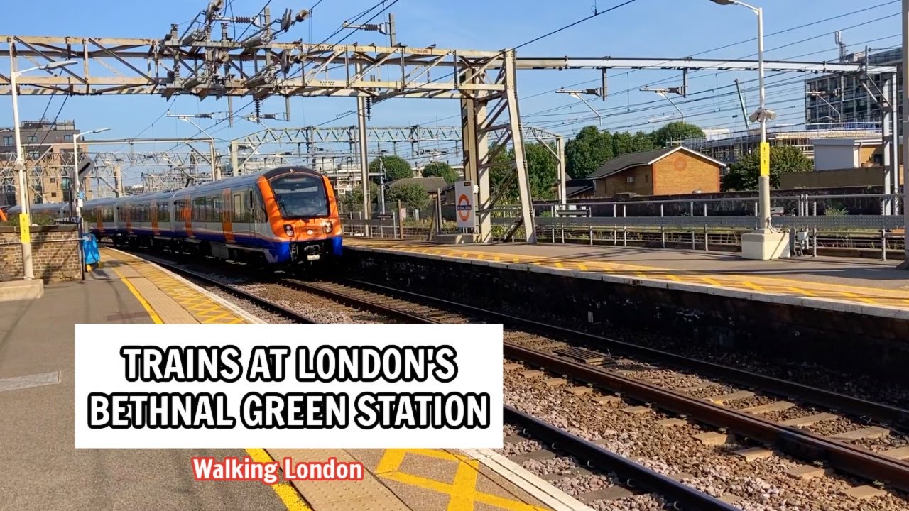 🇬🇧 Walking London - Trains at London's Bethnal Green Station