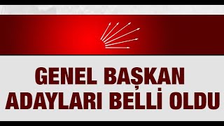 Chp Genel Başkan Adayları Belli Oldu
