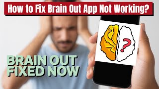 Brain Out App Not Working? Fix It Fast! screenshot 2