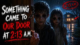 Something Came to Our Door at 2:13 A.M.
