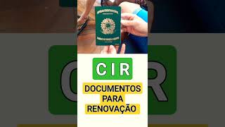CIR - Saiba os documentos exigidos para renovação da mesma.