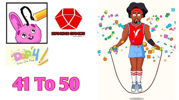 DOP 4 Draw One Part Level 41 To 50 Gameplay walkthrough