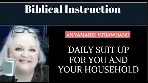 Biblical Instruction: Daily Suit UP for You and Yo...