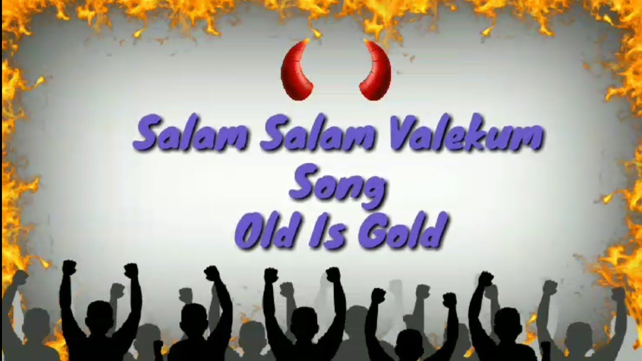 Salam Salam Valekum Song By Folk Dance Folk Song A Clement Anna Song