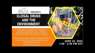#DEAMuseum Presents "Illegal Drugs and the Environment" (June 2022)