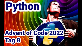 Advent of Code 2022 in Python, Tag 8