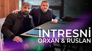 Orxan & Ruslan - İntresni ( Yeni Trend ) @rr_musici abunə olmağı unutmayın Resimi