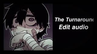 `` The Turnaround // Edit Audio //