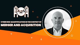 Cyber Risk Quantification in the context of Merger and Acquisition