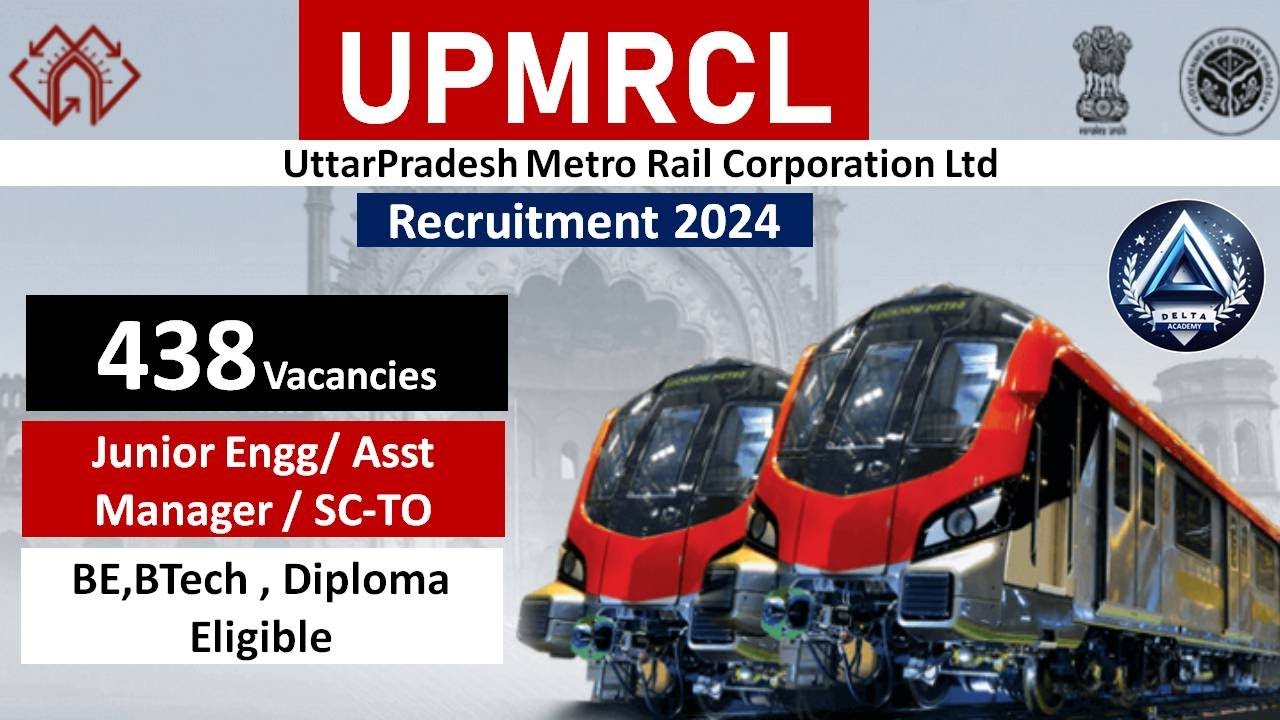 UPMRCL 438 Vacancies  UP MetroRail Recruitment 2024 | JE AM SC/TO | All details
