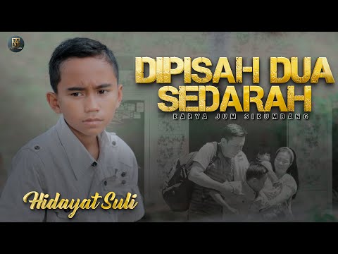 Hidayat Suli - Dipisah Dua Sedarah (Official Music Video)