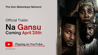 Na Gansu |  Film Trailer | #hausafilms #comingsoon #hausa