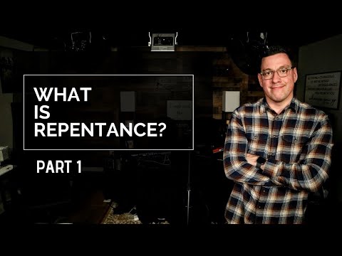 What is Repentance? Part 1